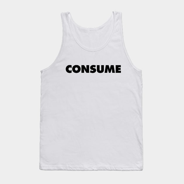 Consume - They Live Tank Top by Nonstop Shirts